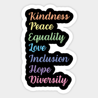 Kindness Peace Equality Love Inclusion Hope Diversity Human Rights Sticker